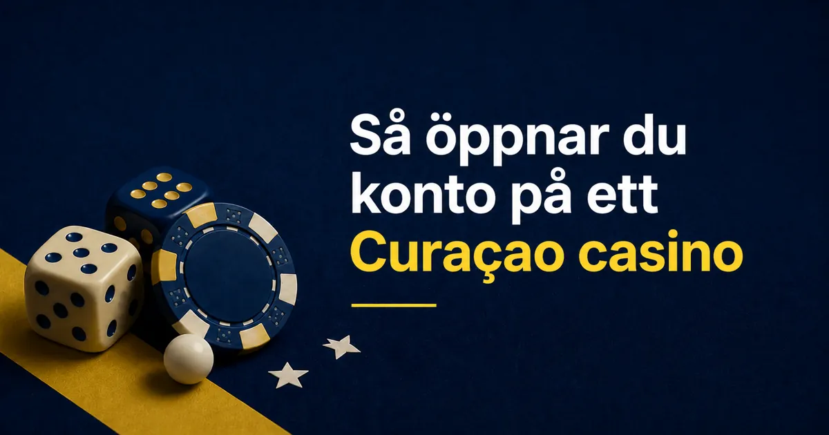 Så öppnar du konto på ett Curaçao casino